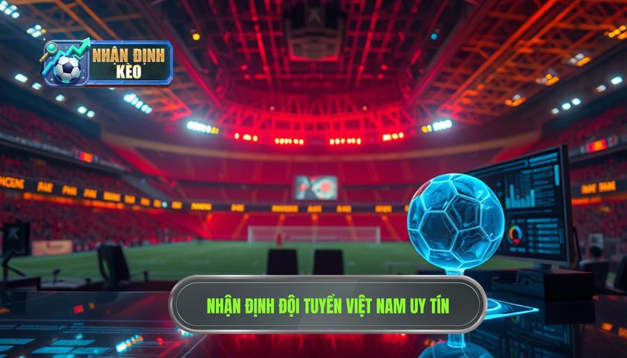 Nhận định đội tuyển Việt Nam