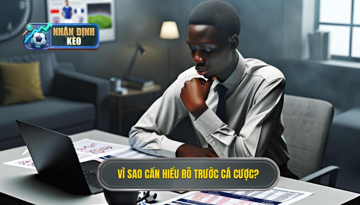  Tại sao nên tìm hiểu kỹ trước khi cá cược_
