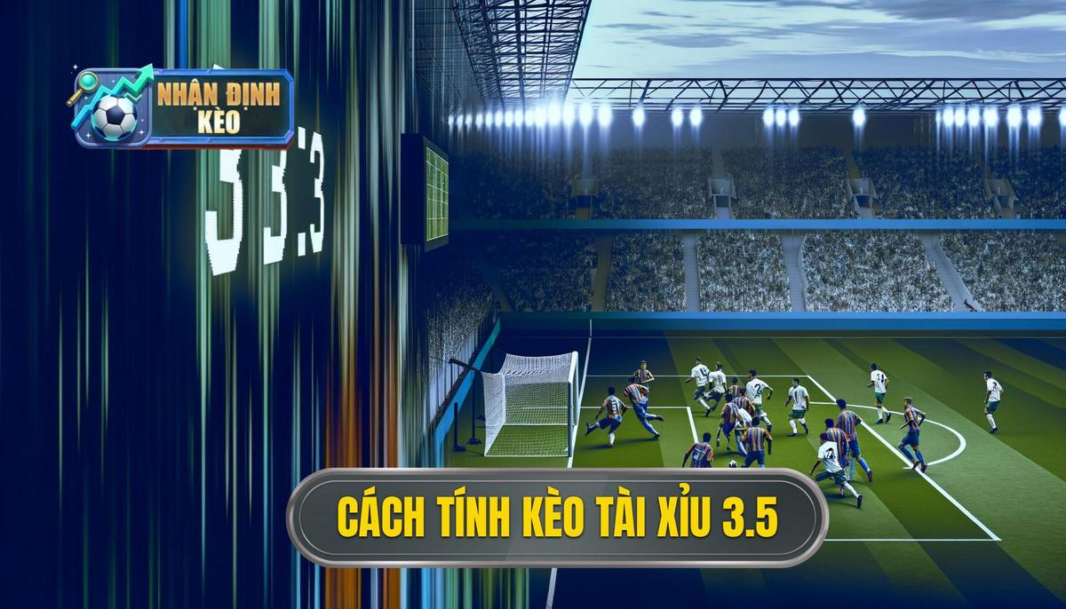 Cách tính thắng thua trong kèo tài xỉu 3.5