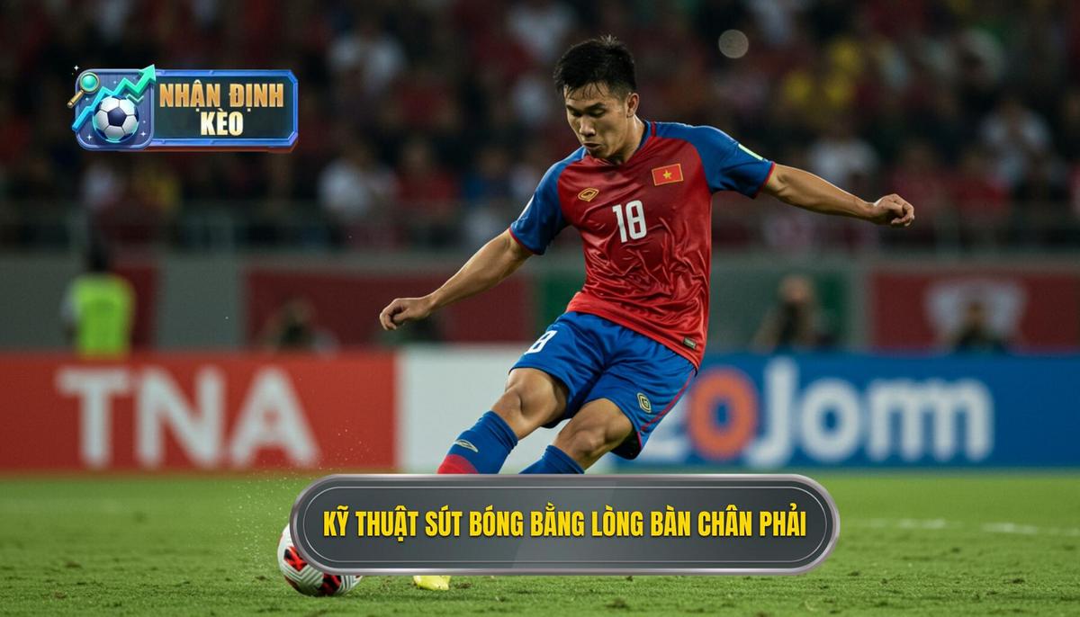 Kỹ thuật sút bóng bằng lòng bàn chân phải 