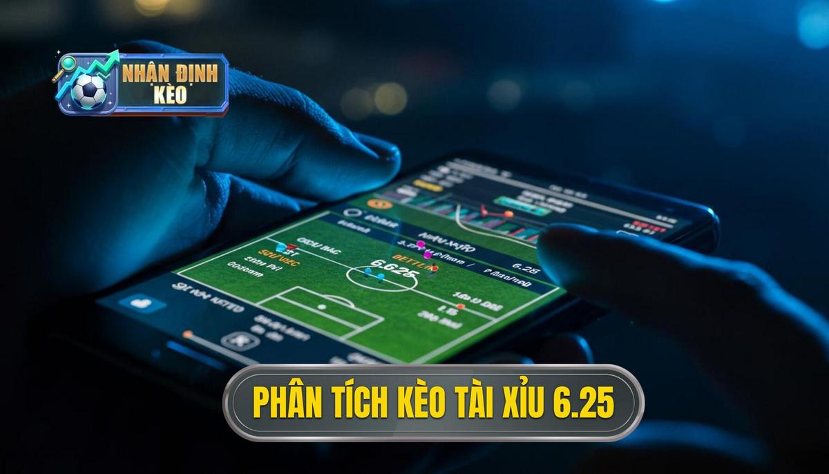 Phần 2_ Phân Tích Các Trường Hợp Thắng_Thua Khi Đặt Kèo Tài Xỉu 6.25