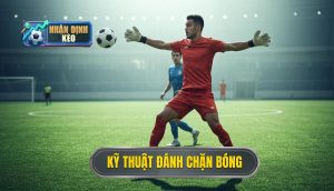 Kỹ thuật đánh chặn bóng