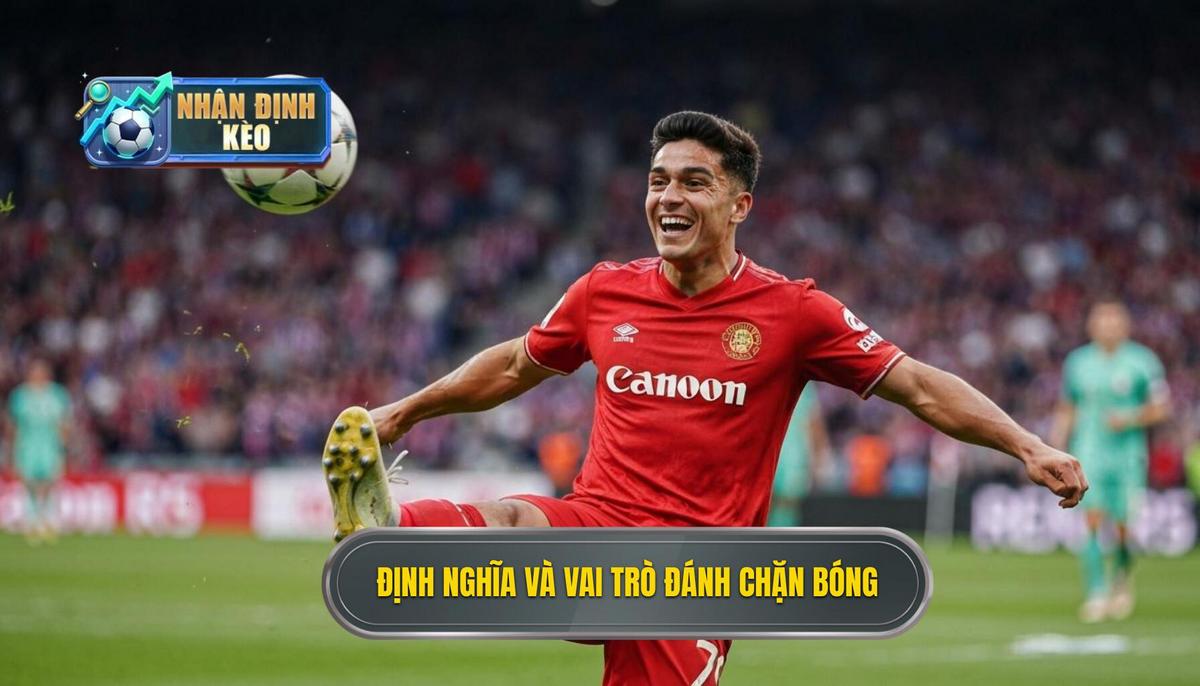 Phần 1_ Định Nghĩa và Tầm Quan Trọng Của Kỹ Thuật Đánh Chặn Bóng