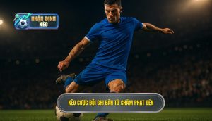 Kèo cược đội ghi bàn từ chấm phạt đền