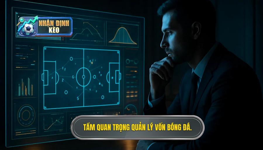 1. Tầm quan trọng quản lý vốn bóng đá.