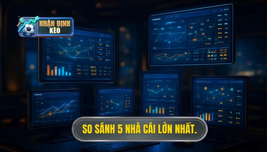 2. So sánh 5 nhà cái lớn nhất.