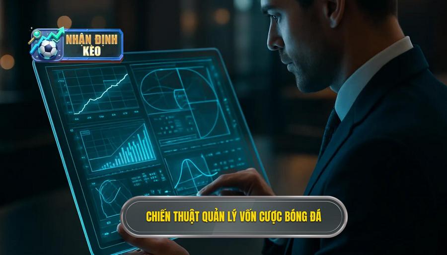 3. Chiến thuật quản lý vốn cược bóng đá