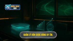 Quản lý vốn cược bóng uy tín.